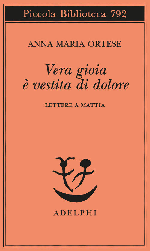 Vera gioia è vestita di dolore. Lettere a Mattia