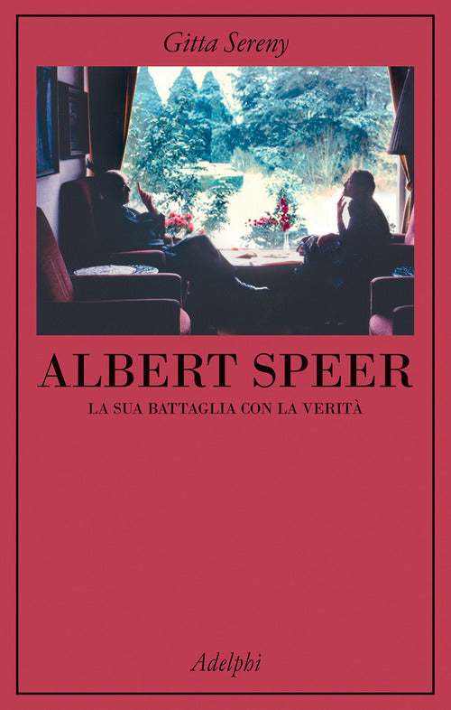 Albert Speer. La sua battaglia con la verit