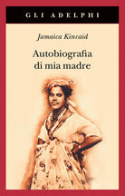 Autobiografia di mia madre