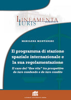 Il programma di stazione spaziale Internazionale e la sua regolamentazione. Il caso del fine vita tra prospettive de iure condendo e de iure condito