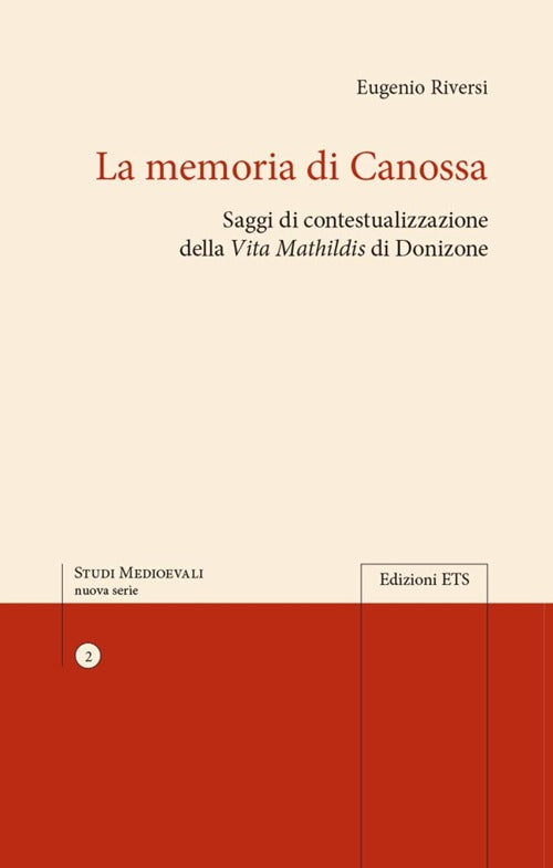 La memoria di Canossa. Saggi di contestualizzazione della Vita Mathildis di Donizone