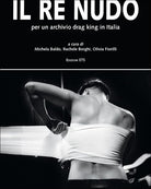 Il re nudo. Per un archivio drag king in Italia