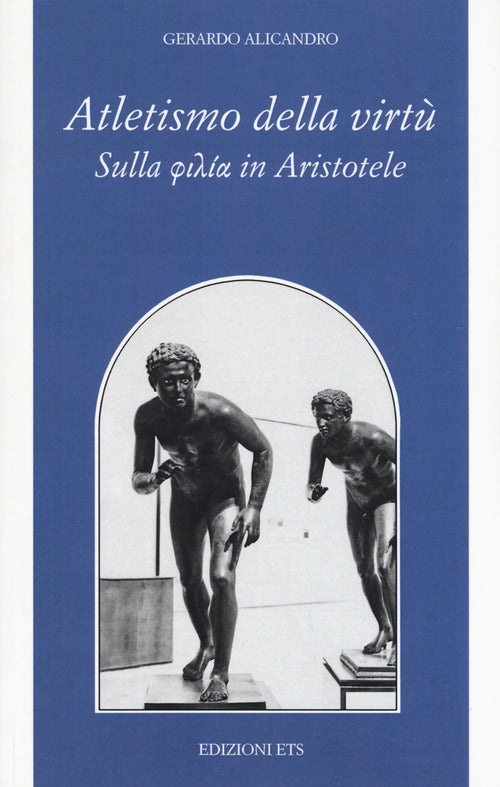 Atletismo della virt. Sulla phila in Aristotele