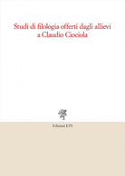 Studi di filologia offerti dagli allievi a Claudio Ciociola