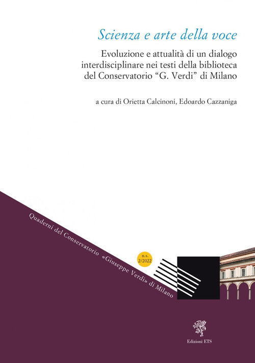 Scienza e arte della voce. Evoluzione e attualit di un dialogo interdisciplinare nei testi della biblioteca del ConservatorioG. Verdi di Milano