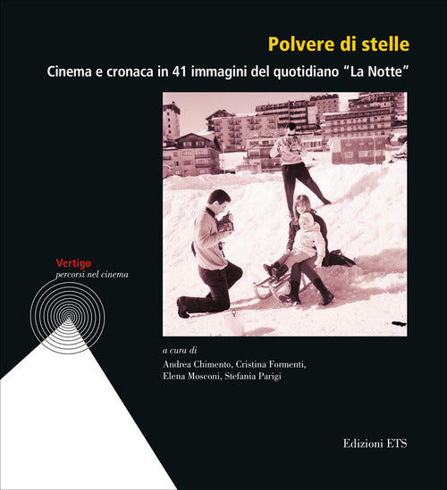 Polvere di stelle. Cinema e cronaca in 41 immagini del quotidiano La Notte