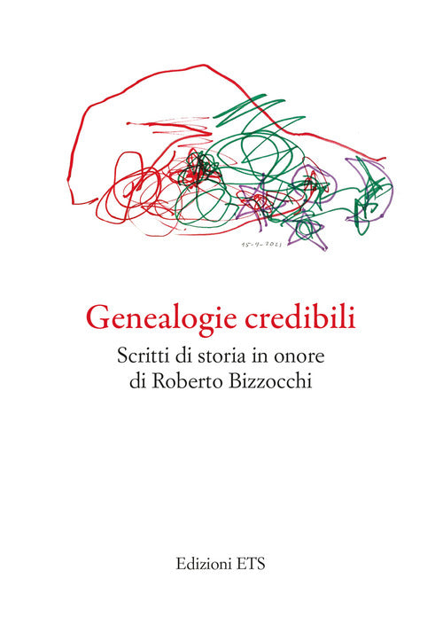 Genealogie credibili. Scritti in onore di Roberto Bizzocchi