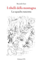 I ribelli della montagna. La squadra nascosta