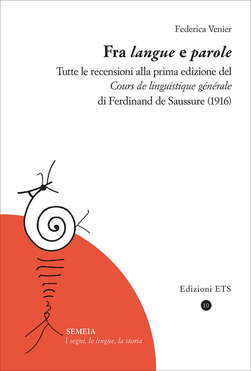 Fra langue e parole. Tutte le recensioni alla prima edizione del Cours de linguistique gnrale di Ferdinand de Saussure (1916)