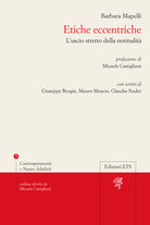 Etiche eccentriche. L'uscio stretto della normalit