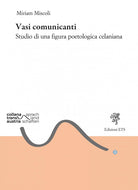 Vasi comunicanti. Studio di una figura poetologica celaniana