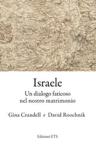 Israele. Un dialogo faticoso nel nostro matrimonio