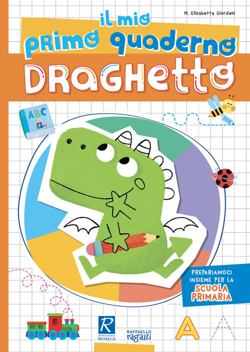 Il mio primo quaderno. Draghetto