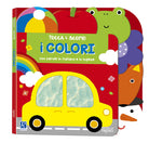 I colori. Tocca e scopri