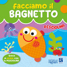 Pesciolina. Facciamo il bagnetto