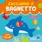 Delfino. Facciamo il bagnetto