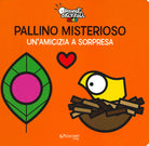 Pallino misterioso. Un'amicizia a sorpresa. Pennuti skizzati kids