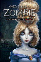 Il colore della paura. Once upon a zombie. Vol. 1