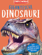 Giganteschi dinosauri. Conoscimondo
