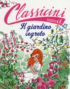 Il giardino segreto da Frances H. Burnett. Classicini
