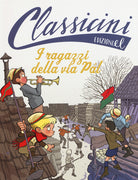 I ragazzi della via Pal da Ferenc Molnár. Classicini