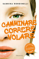 Camminare correre volare