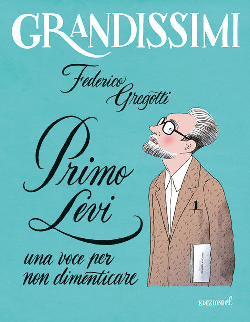 Primo Levi, una voce per non dimenticare