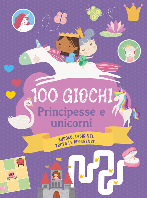 100 giochi. Principesse e unicorni
