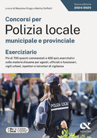 Concorsi per Polizia locale municipale e provinciale. Eserciziario. Pi di 700 quesiti commentati e 400 quiz esercitativi sulle materie d'esame per agenti, ufficiali e funzionari, vigili urbani, ispettori e istruttori di vigilanza. Ediz. MyDesk