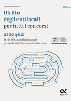 Diritto enti locali per tutti i concorsi. 2200 quiz. Per le selezioni di personale presso la Pubblica amministrazione. Ediz. MyDesk