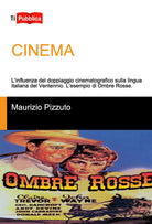 Cinema. L'influenza del doppiaggio cinematografico sulla lingua italiana del Ventennio. L'esempio di Ombre Rosse