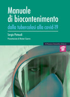 Manuale di biocontenimento. Dalla tubercolosi alla covid-19