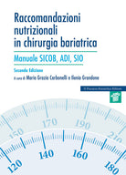 Raccomandazioni nutrizionali in chirurgia bariatrica. Manuale SICOB, ADI, SIO