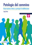 Patologie del cammino. Osservazione clinica e principi di riabilitazione