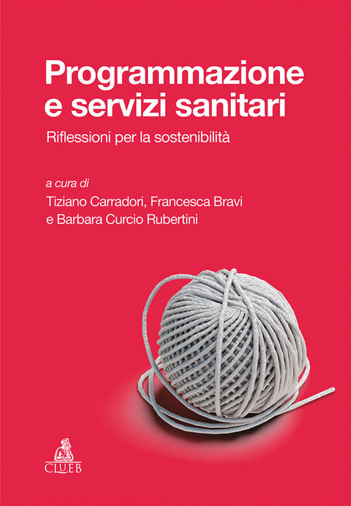 Programmazione e servizi sanitari. Riflessioni per la sostenibilità