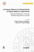 La lengua italiana en la hispanofona. Travesas lingsticas y culturales-La lingua italiana in ispanofonia. Traiettorielinguistiche e culturali