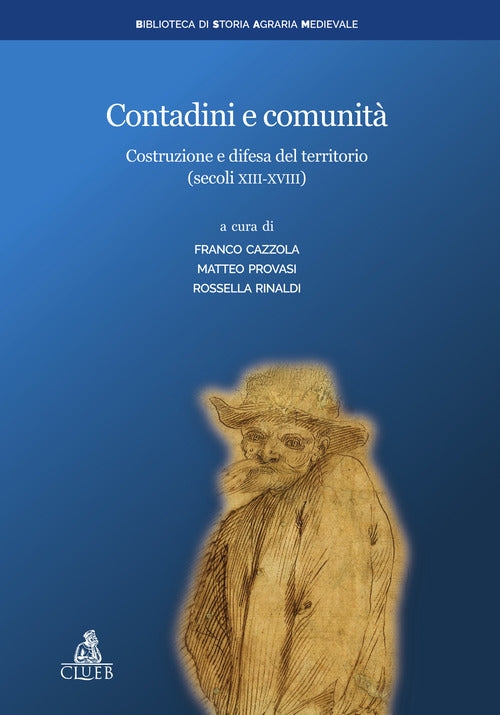 Contadini e comunit. Costruzione e difesa del territorio (secoli XIII-XVIII)