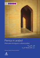 Pensa in arabo! Manuale di lingua e cultura araba