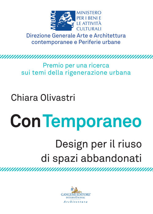 Con temporaneo. Design per il riuso di spazi abbandonati