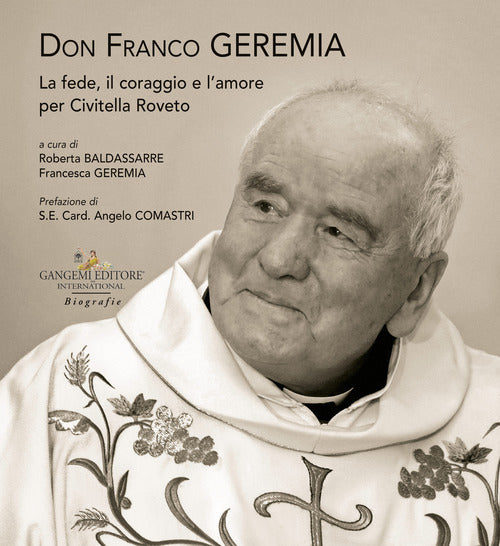 Don Franco Geremia. La fede, il coraggio e lamore per Civitella Roveto