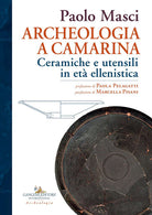 Archeologia a Camarina. Ceramiche e utensili in et ellenistica