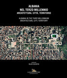 Albania nel terzo millennio. Architettura, citt, territorio-Albania in the third millennium. Architecture, city, territory