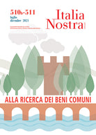 Italia nostra. Vol. 510B-511: Alla ricerca dei beni comuni