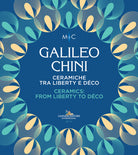 Galileo Chini. Ceramiche tra liberty e dco-Ceramics: from Liberty to Dco. Catalogo della mostra (Faenza, 26 novembre 2022-14 maggio 2023)