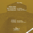 Percorsi di cultura materiale. La chiesa di Sant'Efisio a Nora (XI-XX sec.)-Paths of material culture. The church of Saint Efisio in Nora (XI-XX cent.)