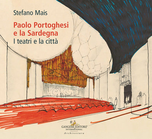 Paolo Portoghesi e la Sardegna. I teatri e la citt