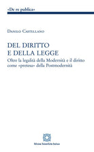 Del diritto e della legge. Oltre la legalit della modernit e il diritto come pretesa della postmodernit