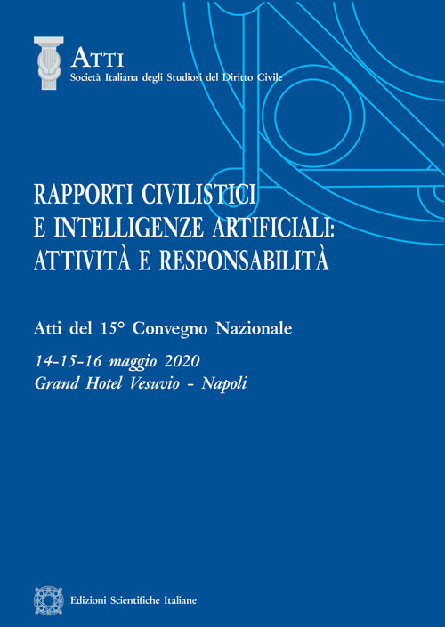 Rapporti civilistici e intelligenze artificiali: attivit e responsabilit