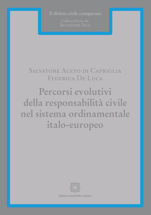 Percorsi evolutivi della responsabilit civile nel sistema ordinamentale italo-europeo