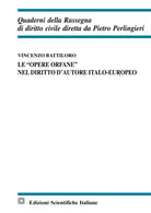 Le opere orfane nel diritto d'autore italo-europeo